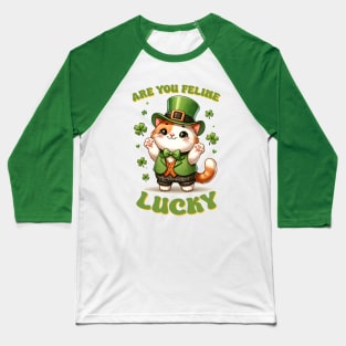 Are You Feline Lucky Funny Cat St. Patricks Day Baseball T-Shirt